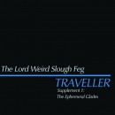 LORD WEIRD SLOUGH FEG, THE - Traveller Supplement 1: The Ephemeral Glades (2025) MCD
